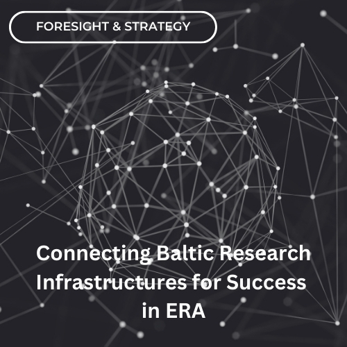 Connecting Baltic Research Infrastructures for Success in ERA 