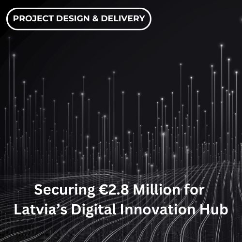 Securing €2.8 Million for Latvia’s Digital Innovation Hub